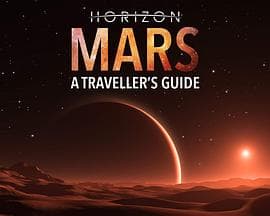 地平线系列:火星旅行者指南海报